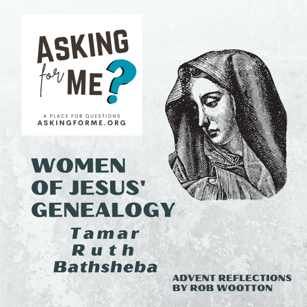 Special Advent Series: on the women of Jesus&nbsp;geneology