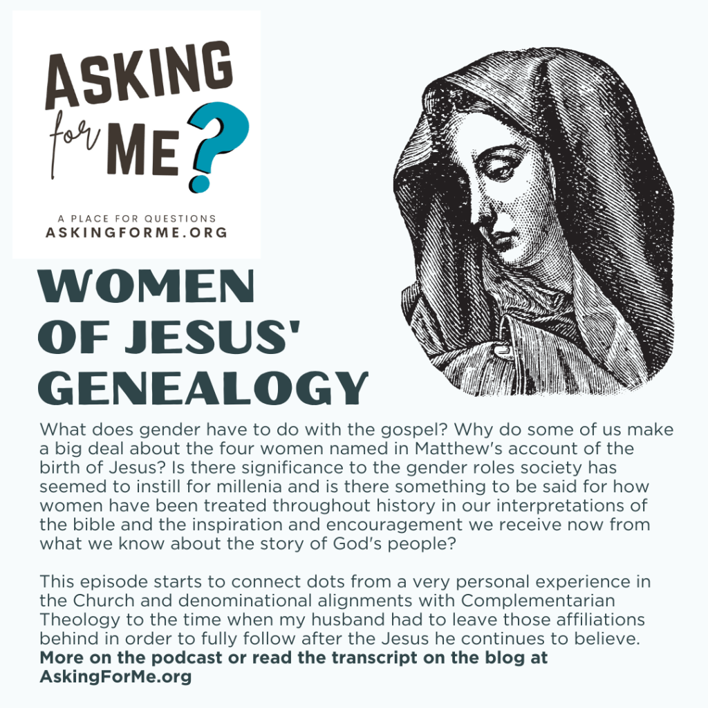 Advent Series 4: why women, a reflection on the women in Jesus’&nbsp;story